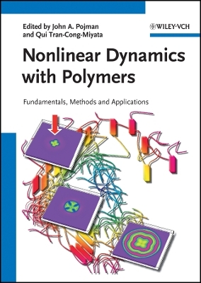 Nonlinear Dynamics with Polymers &ndash; Fundamentals, Methods and Applications - JA Pojman