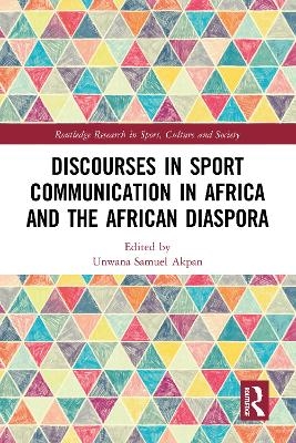 Discourses in Sport Communication in Africa and the African Diaspora