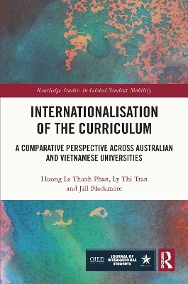 Internationalisation of the Curriculum - Huong Le Thanh Phan, Ly Thi Tran, Jill Blackmore