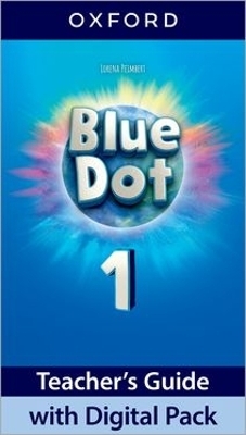 Blue Dot: Level 1: Teacher's Guide with Digital Pack