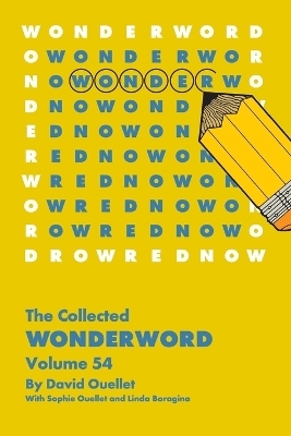 The Wonderword Volume 54 - David Ouellet, Sophie Ouellet, Linda Boragina