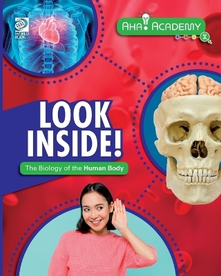 Look Inside! The Biology of the Human Body