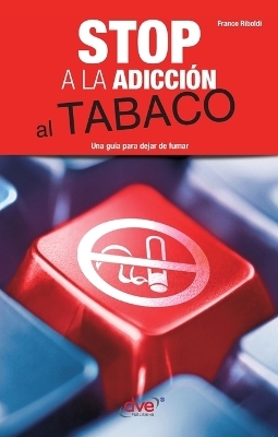 Stop a la adicci&oacute;n al tabaco - Franco Riboldi