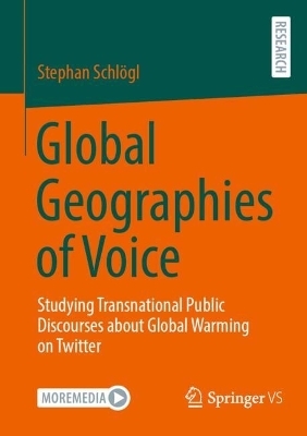 Global Geographies of Voice - Stephan Schl&ouml;gl