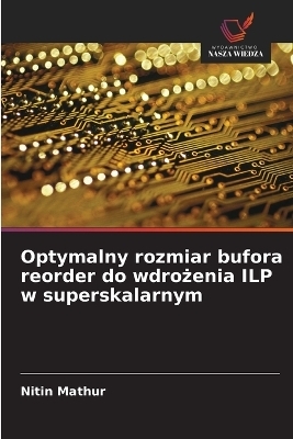 Optymalny rozmiar bufora reorder do wdrożenia ILP w superskalarnym