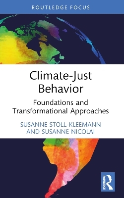 Climate-Just Behavior - Susanne Stoll-Kleemann, Susanne Nicolai