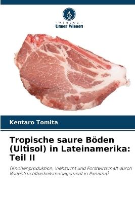 Tropische saure Böden (Ultisol) in Lateinamerika