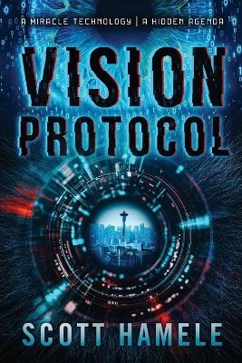 Vision Protocol - Scott Hamele