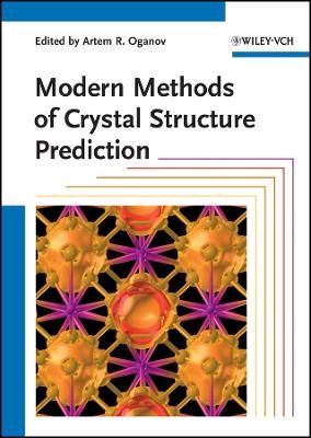 Modern Methods of Crystal Structure Prediction - AR Oganov