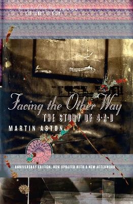 Facing the Other Way - Martin Aston