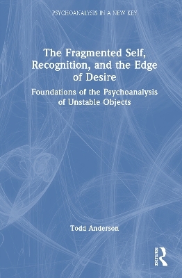 The Fragmented Self, Recognition, and the Edge of Desire