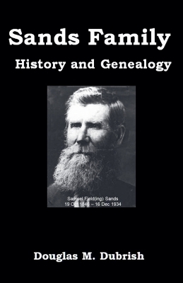 Sands Family History and Genealogy - Douglas M Dubrish