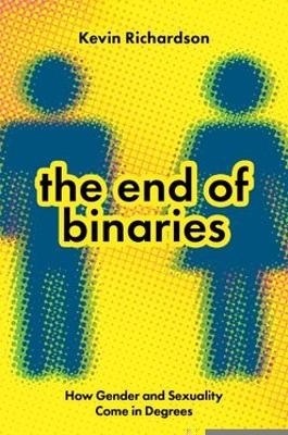 The End of Binaries - Kevin Richardson