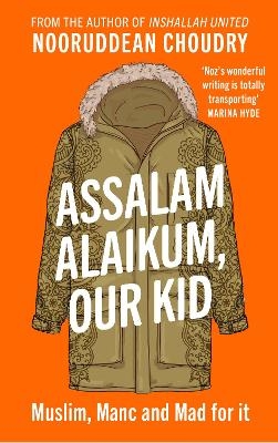 Assalam Alaikum, Our Kid - Nooruddean Choudry
