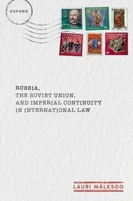 Russia, the Soviet Union, and Imperial Continuity in International Law