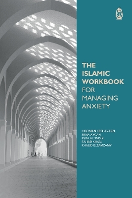 The Islamic Workbook for Managing Anxiety
