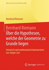 Bernhard Riemann &bdquo;&Uuml;ber die Hypothesen, welche der Geometrie zu Grunde liegen&ldquo; - Bernhard Riemann