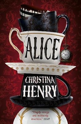Alice - Signed edition - Christina Henry
