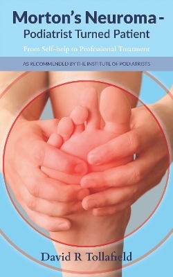 Morton's Neuroma - Podiatrist Turned Patient - David Tollafield