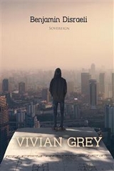 Vivian Grey -  Benjamin Disraeli