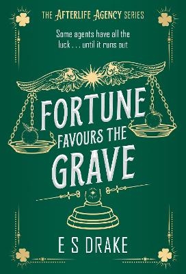 Fortune Favours the Grave - E. S. Drake