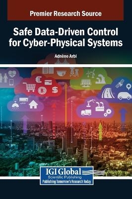 Safe Data-Driven Control for Cyber-Physical Systems - 
