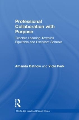 Professional Collaboration with Purpose - Amanda Datnow, Vicki Park