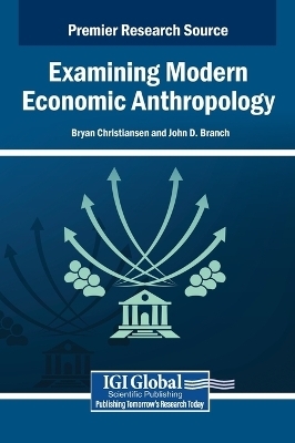 Examining Modern Economic Anthropology - 