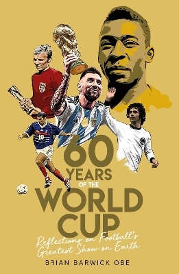 Sixty Years of the World Cup - Brian Barwick