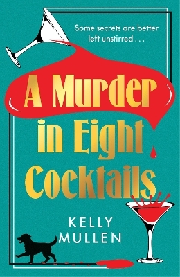A Murder in Eight Cocktails - Kelly Mullen