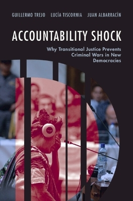 Accountability Shock - Guillermo Trejo, Lucía Tiscornia, Juan Albarracín