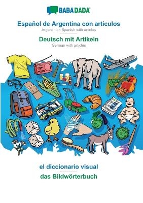 BABADADA, Español de Argentina con articulos - Deutsch mit Artikeln, el diccionario visual - das Bildwörterbuch