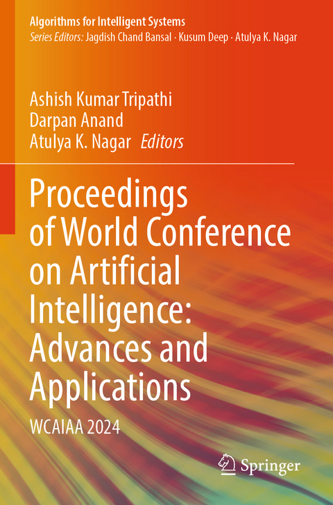 Proceedings of World Conference on Artificial Intelligence: Advances and Applications - 