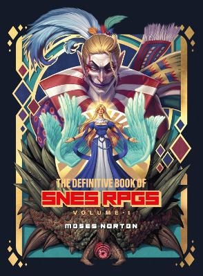 The Definitive Book of SNES RPGs Vol.1 -  Bitmap Books