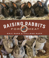 Raising Rabbits for Meat - Eric Rapp, Callene Rapp