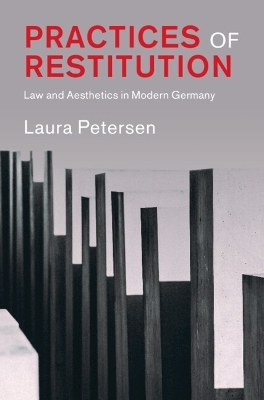 Practices of Restitution - Laura Petersen