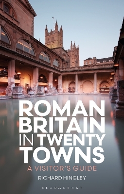 Roman Britain in Twenty Towns - Professor Richard Hingley