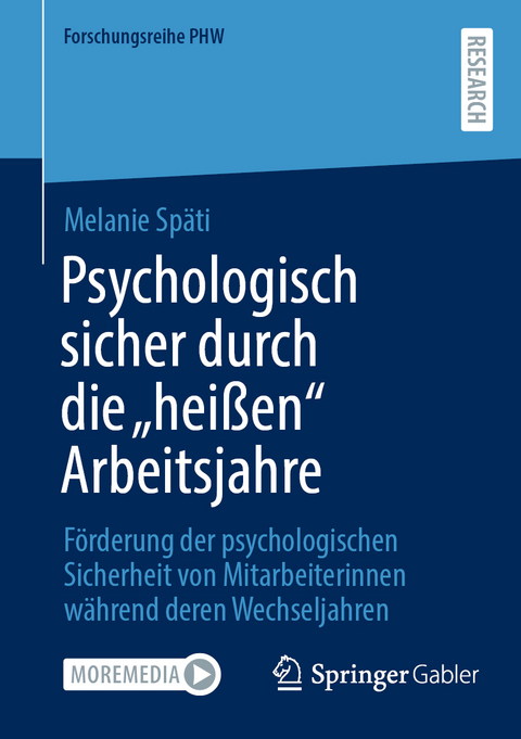 Psychologisch sicher durch die "hei&szlig;en" Arbeitsjahre - Melanie Sp&auml;ti
