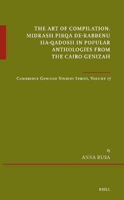 The Art of Compilation. Midrash Pirqa de-Rabbenu ha-Qadosh in Popular Anthologies from the Cairo Genizah
