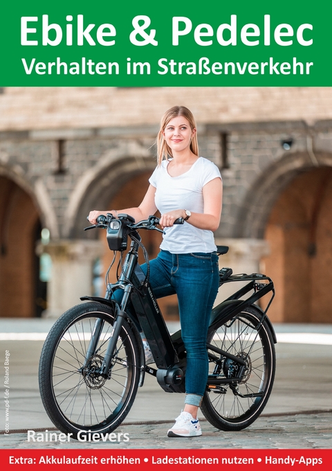 Ebike & Pedelec - Verhalten im Stra&szlig;enverkehr - Rainer Gievers