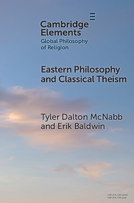 Eastern Philosophy and Classical Theism - Tyler Dalton McNabb, Erik Baldwin