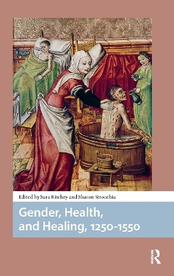 Gender, Health, and Healing, 1250-1550 - 