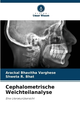 Cephalometrische Weichteilanalyse - ARACKAL BHAVITHA VARGHESE, Shweta R Bhat