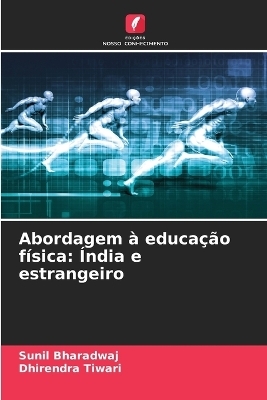 Abordagem à educação física - Sunil Bharadwaj, Dhirendra Tiwari