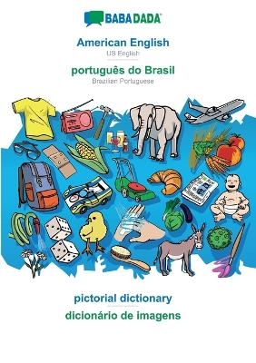 BABADADA, American English - português do Brasil, pictorial dictionary - dicionário de imagens