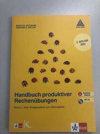 Handbuch produktiver Rechenübungen. Band 1: Vom Einspluseins zum Einmaleins