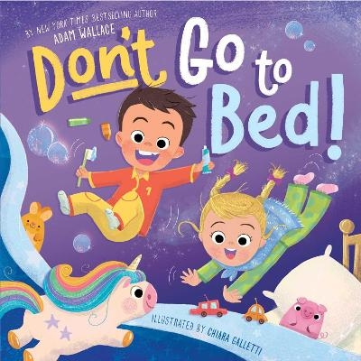 Don't Go to Bed! - Adam Wallace