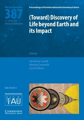 (Toward) Discovery of Life beyond Earth and its Impact (IAU S387) - 