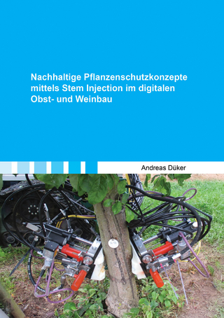 Nachhaltige Pflanzenschutzkonzepte mittels Stem Injection im digitalen Obst- und Weinbau