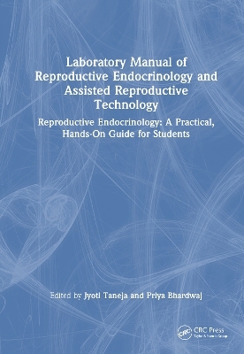 Laboratory Manual of Reproductive Biology and Assisted Reproductive Technologies